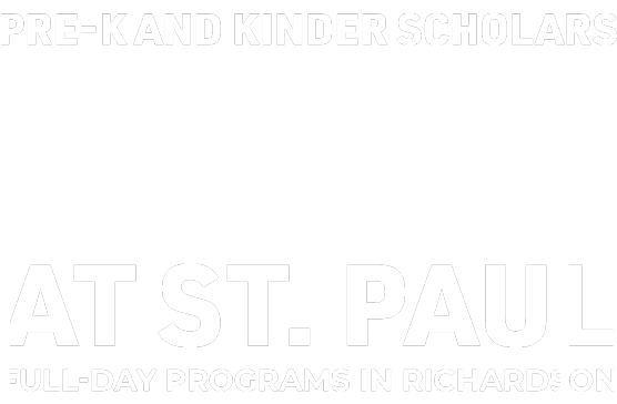 Pre-K and Kinder Scholars Belong at St. Paul. Full-Day programs in Richardson